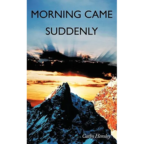 Morning Came Suddenly