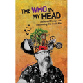 The Who in My Head: Selected Essays on Becoming the Real Me