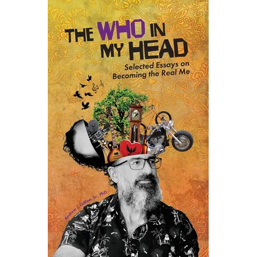 The Who in My Head: Selected Essays on Becoming the Real Me