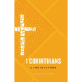 1 Corinthians: A Life in Letters