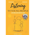 The Art of Listening to Young People