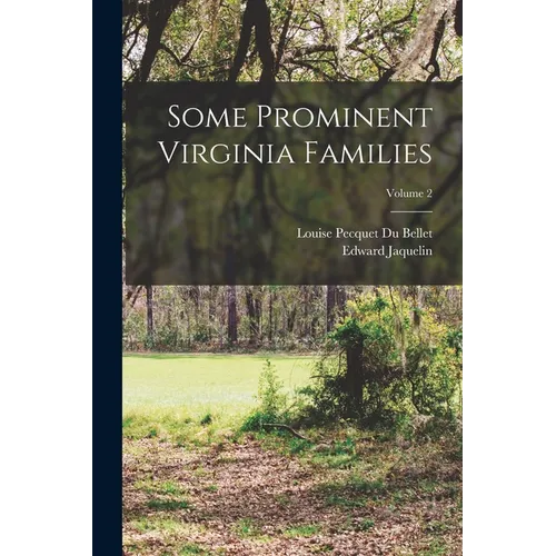 Some Prominent Virginia Families; Volume 2