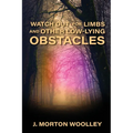 Watch Out for Limbs and Other Low-Lying Obstacles