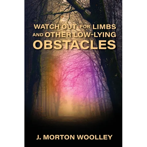 Watch Out for Limbs and Other Low-Lying Obstacles