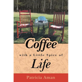 Coffee with a Little Spice of Life