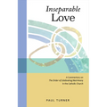 Inseparable Love: A Commentary on the Order of Celebrating Matrimony in the Catholic Church