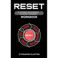 Reset: A Journey Backwards To Move Forward - Workbook