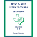Texas Ranger Service Records, 1847-1900, Volume 3, H-K