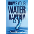 How's Your Water Baptism