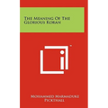 The Meaning Of The Glorious Koran
