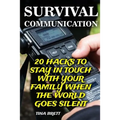 Survival Communication: 20 Hacks To Stay In Touch With Your Family When the World Goes Silent