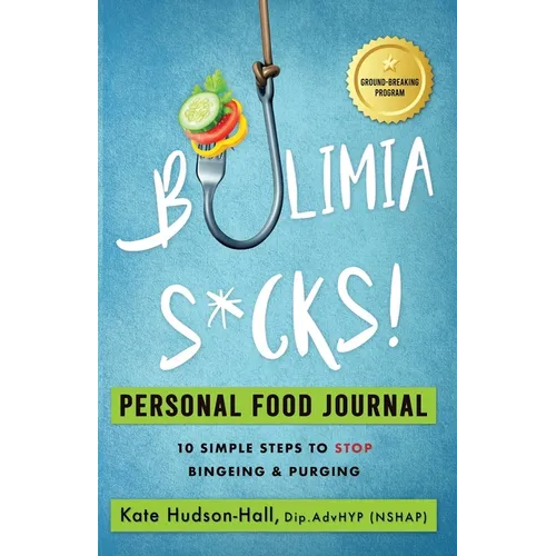 Bulimia Sucks! Personal Food Journal