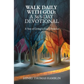 Walk Daily With God: A Year of Living in God's Presence