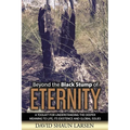Beyond the Black Stump of Eternity: A Toolkit for Understanding the Deeper Meaning to Life, its Existence and Global Issues