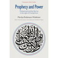 Prophecy and Power: Muhammad and the Qur'an in the Light of Comparison
