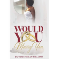 Would You Marry You