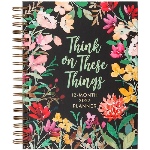 Think on These Things (2027 Planner) Spiral Hardcover: 12-Month Weekly Planner