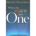 When the Many Are One: How to Lay Aside Our Differences and Come Together as the House of God