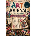 Art Journal for Adults: A Guided Creative Journal for Drawing, Painting, Sketching, Mixed Media, Art Prompts, Mood Tracking & Creative Reflection