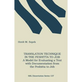 Translation Technique in the Peshitta to Job: A Model for Evaluating a Text with Documentation from the Peshitta to Job