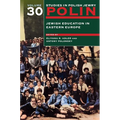 Polin: Studies in Polish Jewry Volume 30: Jewish Education in Eastern Europe