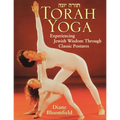 Torah Yoga: Experiencing Jewish Wisdom Through Classic Postures