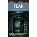 Fear: No Longer Afraid
