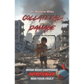 Collateral Damage: When What Happened Spiritually Was Your Fault