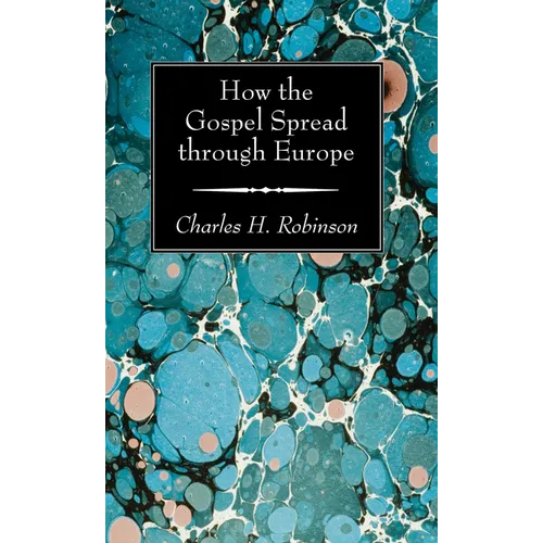 How the Gospel Spread through Europe