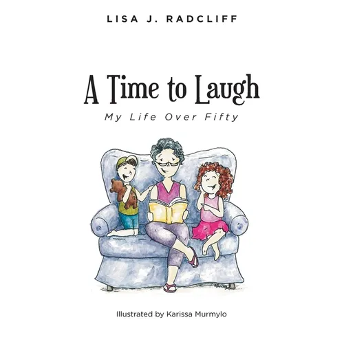 A Time to Laugh: My Life Over Fifty