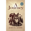 A Journey - Book Two: seeing the world through the eyes of an animal