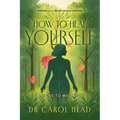 How to Heal Yourself: A guide to wellness