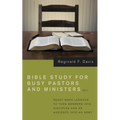 Bible Study for Busy Pastors and Ministers, Volume 2: Ready Made Lessons to Turn Members Into Disciples and an Audience Into an Army