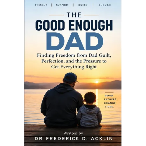 The Good Enough Dad