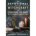 Devotional Witchcraft: Honoring the Gods with Magic and Ritual