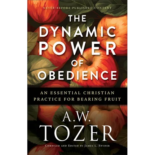 The Dynamic Power of Obedience: An Essential Christian Practice for Bearing Fruit