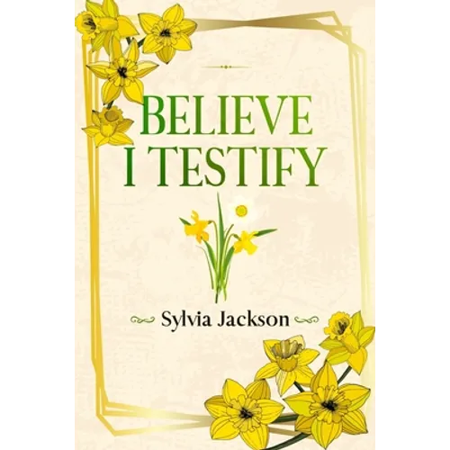 Believe I Testify
