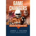 Game Changers: You Are God's First Round Draft Choice!