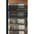 The Ely Ancestry: Lineage of Richard Ely of Plymouth, England Who Came to Boston, Mass., About 1655 & Settled at Lyme, Conn. in 1660