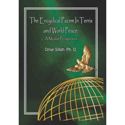 The Encyclical Pacem in Terris and World Peace: A Muslim Perspective