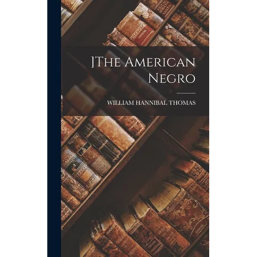 ]the American Negro