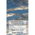 Catholic Papal Writings On the Sacred Heart of Jesus