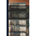 Josselyn [family ...: the English Ancestry of John Josselyn, the Traveller and Author of "New-Englands Rarities Discovered" ... of His Broth