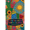 Into the Eye of Mental Illness