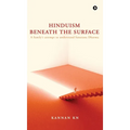 Hinduism Beneath the Surface: A family's attempt to understand Sanatana Dharma