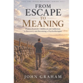 From Escape to Meaning