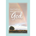 Faithful Promises of God: Guidance for Today's Living