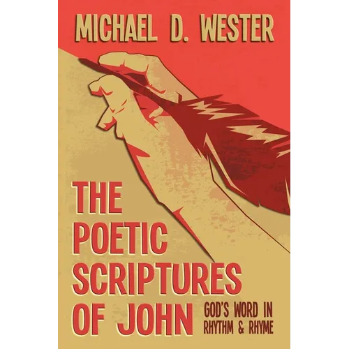 The Poetic Scriptures of John