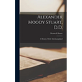 Alexander Moody Stuart, D.D.: a Memoir, Partly Autobiographical