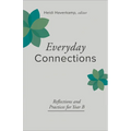 Everyday Connections: Reflections and Practices for Year B